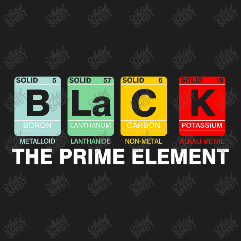 Black The Prime Element Black History Month Periodic Table Classic T-shirt by CUSER3772 | Artistshot