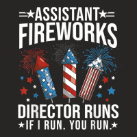 Assistant Fireworks Director Shirt If I Run You Run 4th July T Shirt Ladies Fitted T-shirt | Artistshot