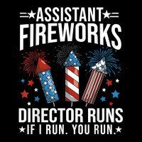 Assistant Fireworks Director Shirt If I Run You Run 4th July T Shirt Women's V-neck T-shirt | Artistshot