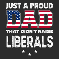 Just A Proud Dad That Didn't Raise Liberals Long Sleeve T Shirt Exclusive T-shirt | Artistshot