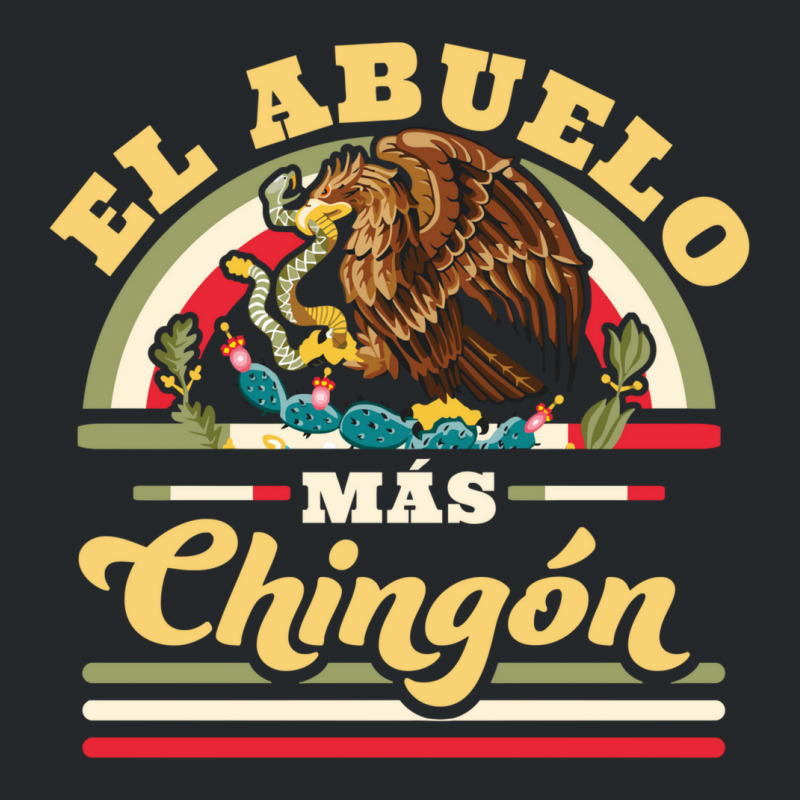 El Abuelo Mas Chingon Funny Mexican Flag Cool Grandpa Regalo Crewneck Sweatshirt | Artistshot