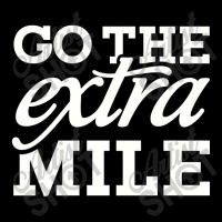 Go The Extra Mile, Motivation Long Sleeve Shirts | Artistshot