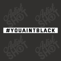 You Aint Black Politics Champion Hoodie | Artistshot