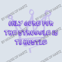 Only Cure For The Struggle Is To Hustle - Motivational Quote T-shirt | Artistshot