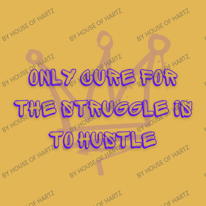 Only Cure For The Struggle Is To Hustle - Motivational Quote Vintage Hoodie And Short Set | Artistshot