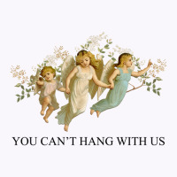 You Can't Hang With Us Tank Top | Artistshot