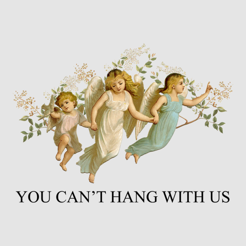 You Can't Hang With Us Exclusive T-shirt | Artistshot