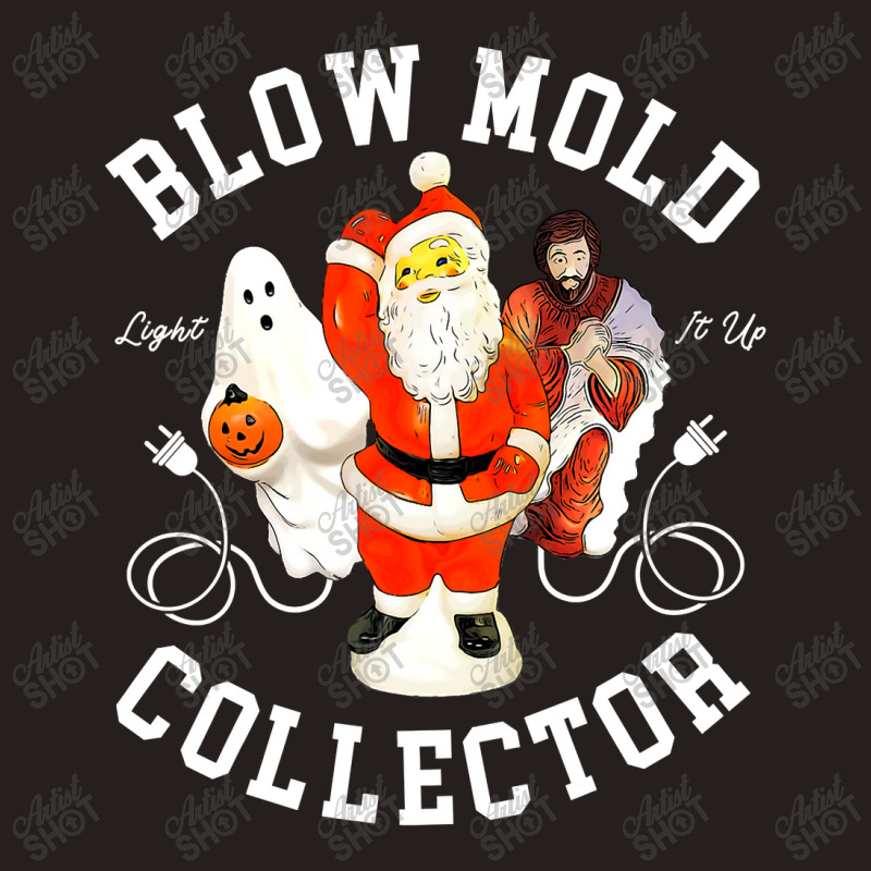 Blow Mold Collector Light It Up Christmas Halloween Tank Top by CUSER3772 | Artistshot