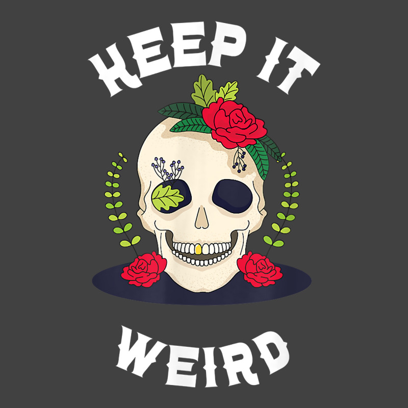 Keep It Weird – Halloween Creepy Skull Spooky Calavera T Shirt Vintage T-Shirt by cm-arts | Artistshot