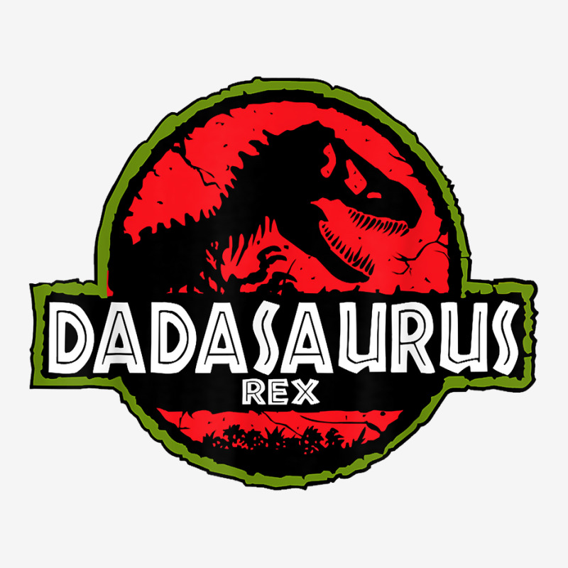 Dadasaurus Dinosaur Rex Father Day For Dad Funny Gift T Shirt Round ...