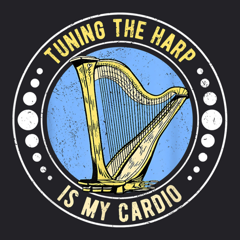 Harp Harpist Harpists Tuning The Harp Is My Cardio T Shirt Youth Tee | Artistshot