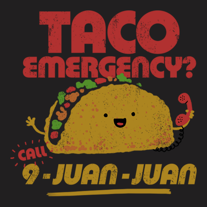 Taco Emergency Taco Tuesday T-shirt | Artistshot