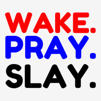 Wake Pray Slay Classic T-shirt | Artistshot