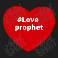 Love Prophet, Hashtag Heart, Prophet Classic T-shirt | Artistshot