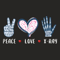 Peace Love X Ray Radiology Tech Gifts For Men Women Rad Rtr T Shirt Ladies Fitted T-shirt | Artistshot