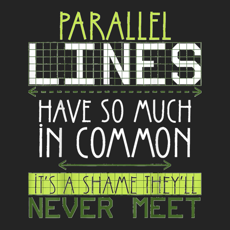 Parallel Lines Have So Much In Common Math Lovers Teacher 3/4 Sleeve Shirt by AnaMercedesContreras | Artistshot