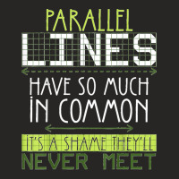 Parallel Lines Have So Much In Common Math Lovers Teacher Ladies Fitted T-shirt | Artistshot