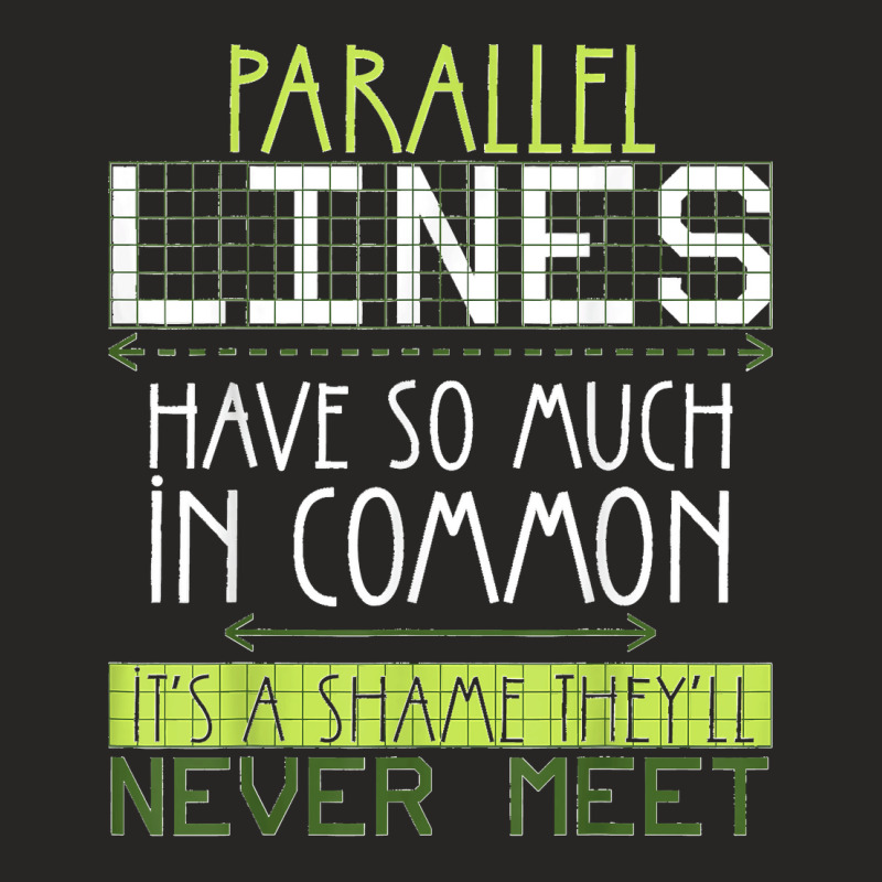 Parallel Lines Have So Much In Common Math Lovers Teacher Ladies Fitted T-Shirt by AnaMercedesContreras | Artistshot