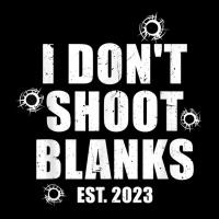 Mens I Don't Shoot Blanks Dad To Be Dad Promoted To Daddy 2023 T Shirt Men's Long Sleeve Pajama Set | Artistshot