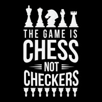 The Game Is Chess Not Checkers Grandmaster Gift Long Sleeve Shirts | Artistshot