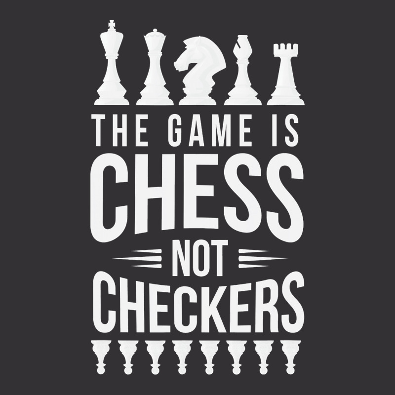 The Game Is Chess Not Checkers Grandmaster Gift Vintage Short by trokeryth | Artistshot