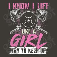 I Know I Lift Like A Girl Try To Keep Up  Gym Gift Bucket Hat | Artistshot