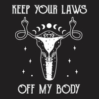 Womens Uterus Shirt Middle Finger Keep Your Laws Off My Body Tank Top T-shirt | Artistshot