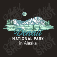 Denali National Park Alaska Tank Top | Artistshot