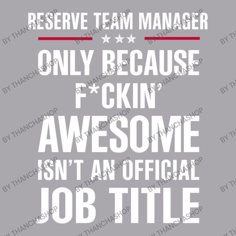 Gift For F Ckin' Awesomw Reserve Team Manager Youth 3/4 Sleeve by thanchashop | Artistshot