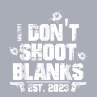 I Don't Shoot Blanks Est 2023, Promoted To Daddy, New Dad T Shirt Tank Dress | Artistshot