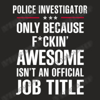 Gift For F Ckin' Awesomw Police Investigator Ladies Fitted T-shirt | Artistshot