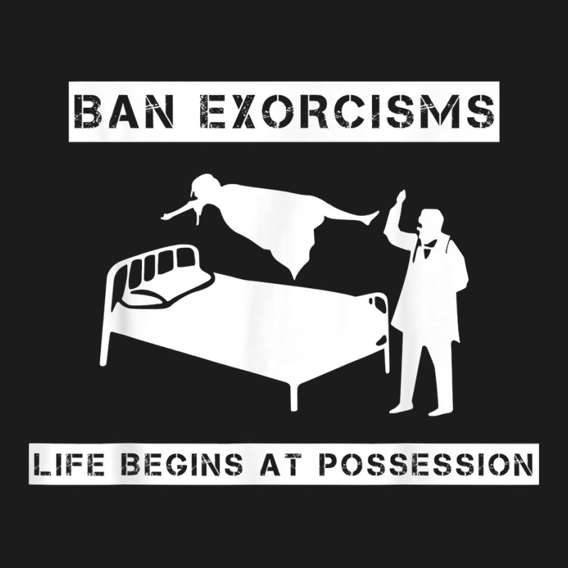 Ban Exorcisms Life Begins At Possession Apparel T Shirt Hoodie & Jogger set by cm-arts | Artistshot