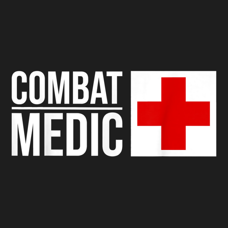 Combat Medic Specialist Army Armed Forces T Shirt Classic T-shirt by cm-arts | Artistshot