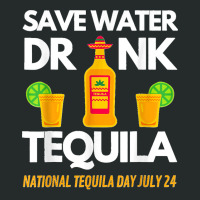 Save Water Drink Tequila National Tequila Day Women's Triblend Scoop T-shirt | Artistshot