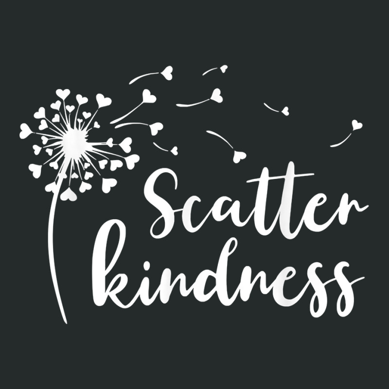 Dandelion Scatter Kindness & Be Kind Matching Family Gifts T Shirt Women's Triblend Scoop T-shirt by cm-arts | Artistshot