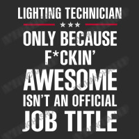 Gift For F Ckin' Awesomw Lighting Technician Exclusive T-shirt | Artistshot