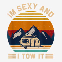 Funny Caravan Camping Rv Trailer   I'm Sexy And I Tow It T Shirt Adjustable Cap | Artistshot