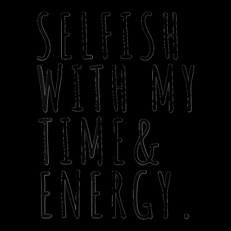 Selfish With My Time And Energy Adjustable Cap by AnaMercedesContreras | Artistshot