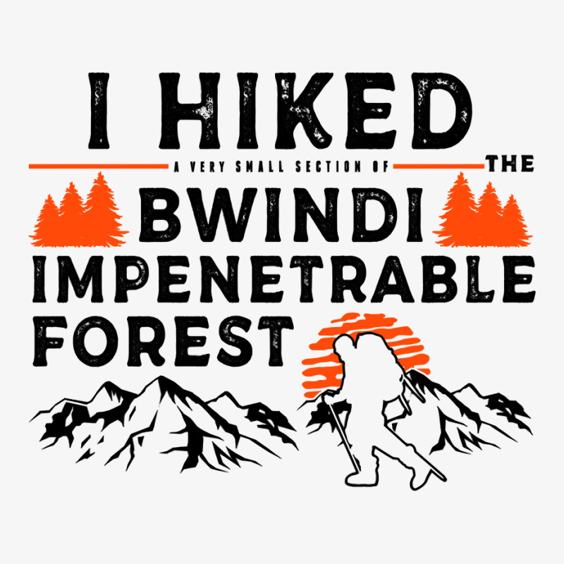 Hiked A Small Section   Bwindi Impenetrable Forest Hiker Long Sleeve T Ladies Fitted T-Shirt by cm-arts | Artistshot