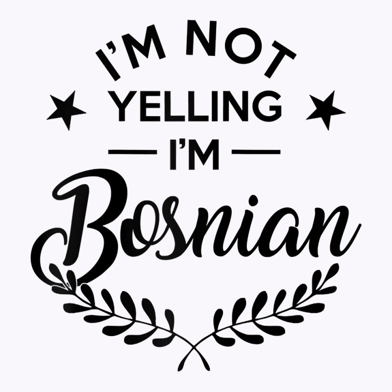 I'm Not Yelling I'm Bosnian Raglan Baseball Tee Tank Top by cm-arts | Artistshot