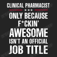 Gift For F Ckin' Awesomw Clinical Pharmacist 3/4 Sleeve Shirt | Artistshot