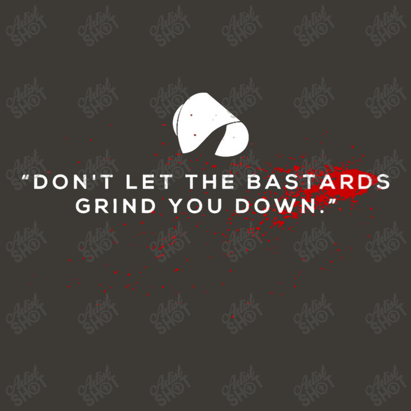 Handmaids Tale Don't Let The Bastards Grind You Down Essential Bucket Hat by sulapbaru | Artistshot