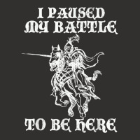 Paused My Battle To Be Here Funny Renaissance Faire Ren Fair T Shirt Champion Hoodie | Artistshot