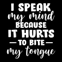 I Speak My Mind Because It Hurts To Bite My Tongue T Shirt Adjustable Cap | Artistshot