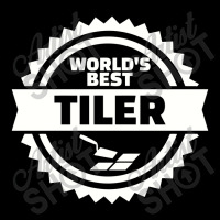 World's Best Tiler, Tiler Long Sleeve Shirts | Artistshot