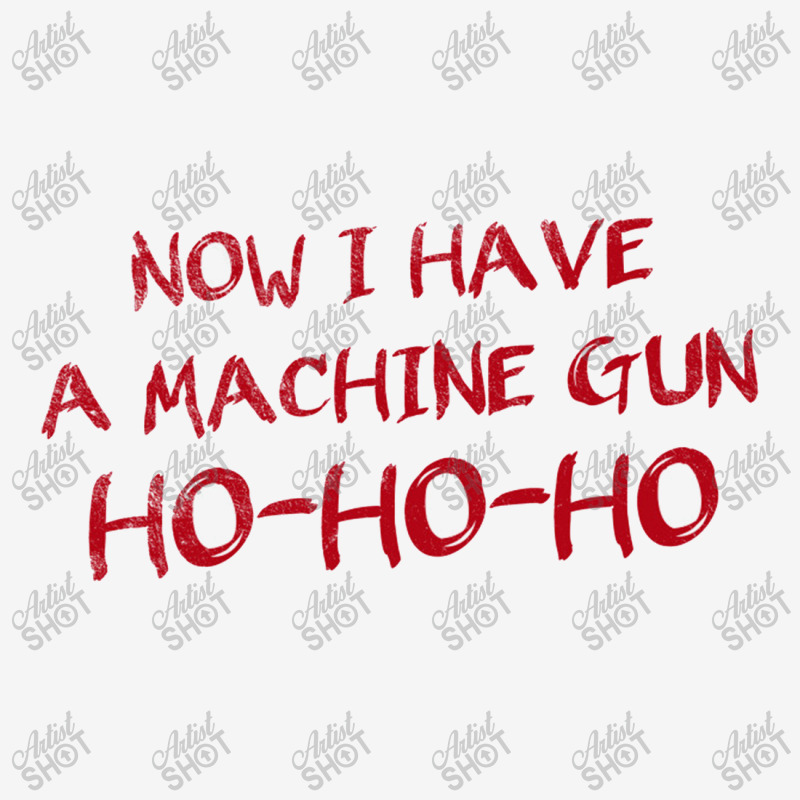 Now I Have A Machine Gun   Die Hard Classic T-shirt | Artistshot