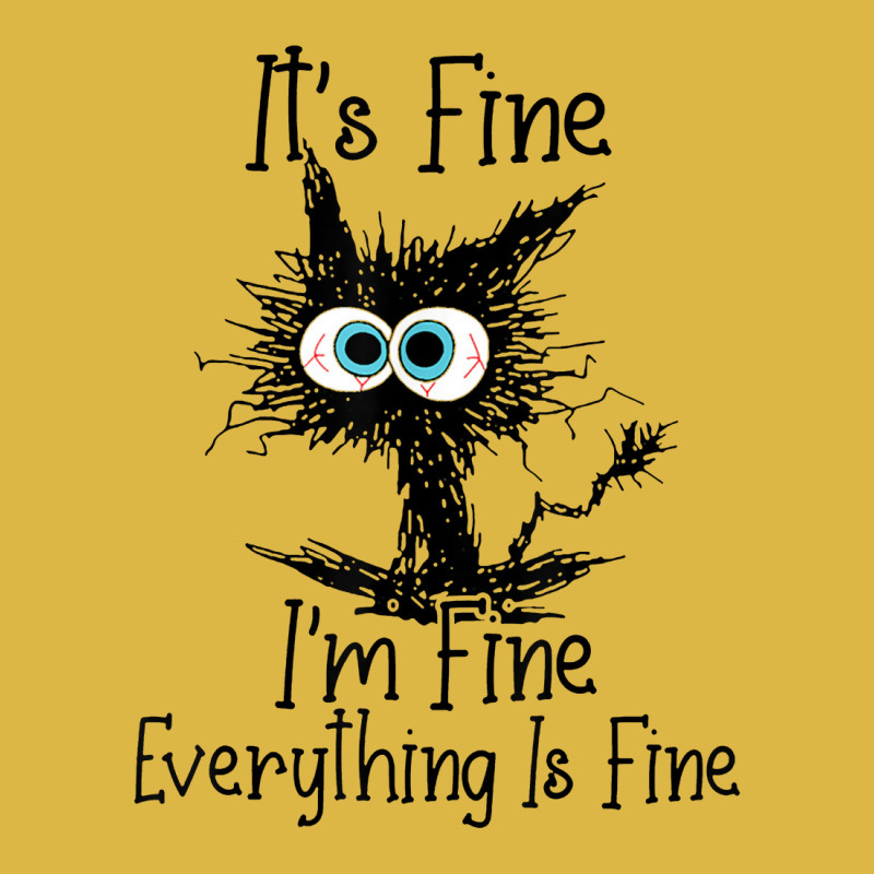 It's Fine I'm Fine Everything Is Fine Cat Funny Classic T-shirt | Artistshot