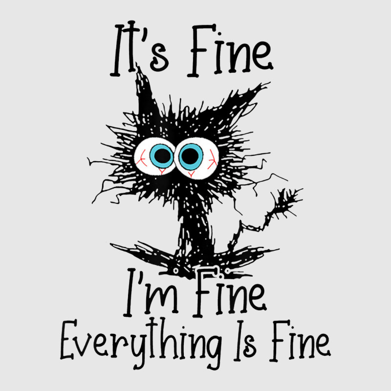 It's Fine I'm Fine Everything Is Fine Cat Funny Unisex Jogger | Artistshot