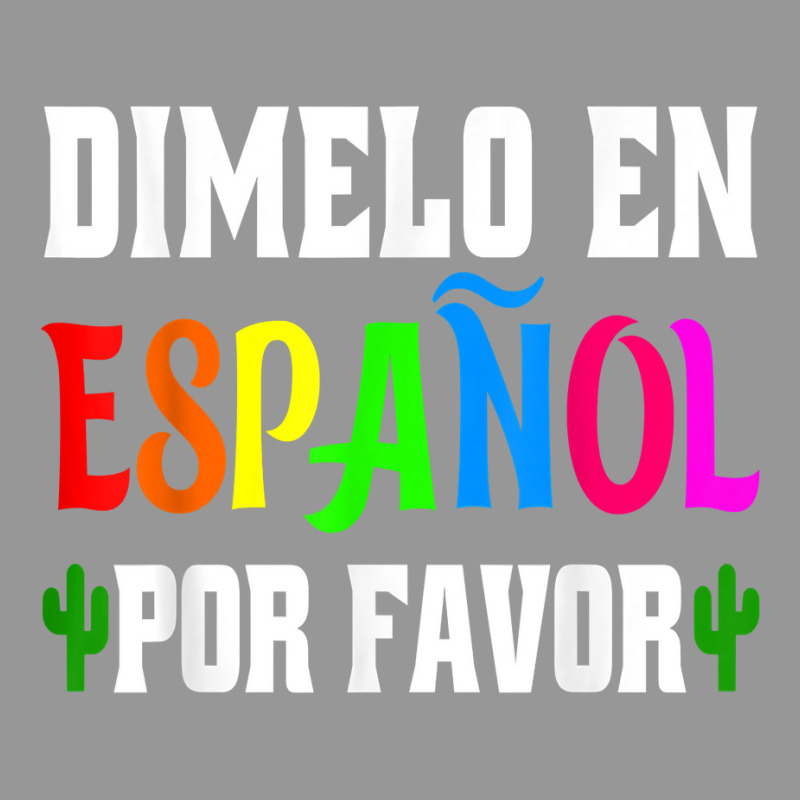 Spanish Language Bilingual Teacher Gift Dimelo En Espanol T Shirt Women's V-Neck T-Shirt by gypijacite3 | Artistshot