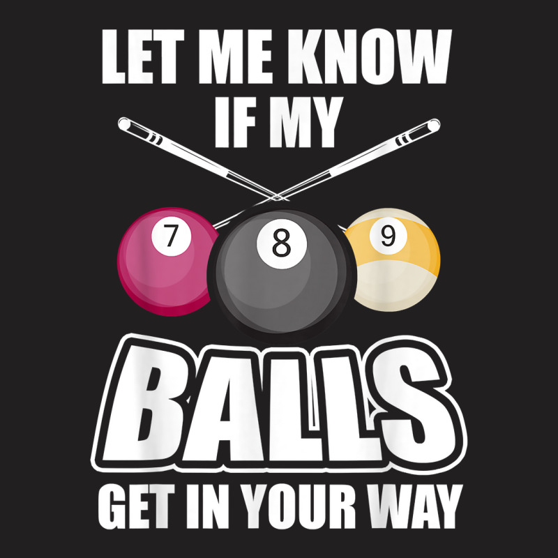 Billiard 8 Ball Play Pool Table Cue Stick Snooker Gift T Shirt T-shirt | Artistshot